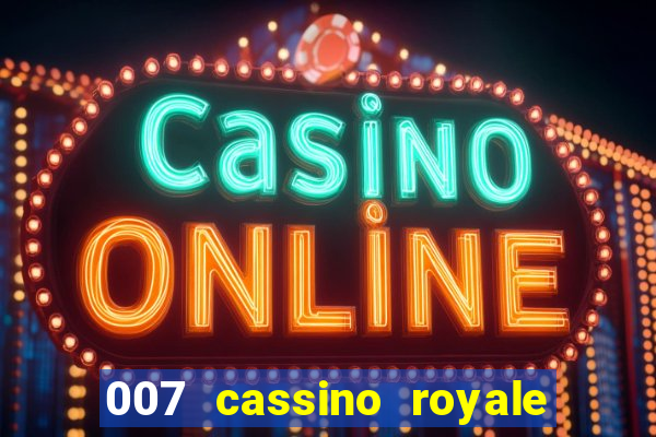 007 cassino royale dublado download